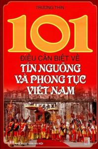 101 Điều Cần Biết Về Tín Ngưỡng Và Phong Tục Việt Nam