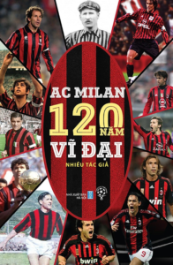 AC Milan – 120 Năm Vĩ Đại