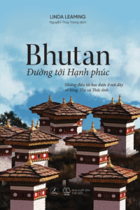 Bhutan – Đường Tới Hạnh Phúc