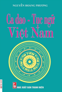 Ca Dao Tục Ngữ Việt Nam - Nguyễn Hoàng Phương
