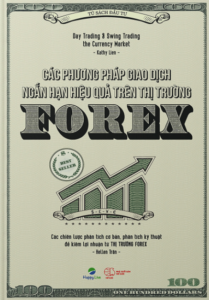 Các phương pháp giao dịch ngắn hạn hiệu quả trên thị trường Forex – Day Trading and Swing Trading the Currency Market