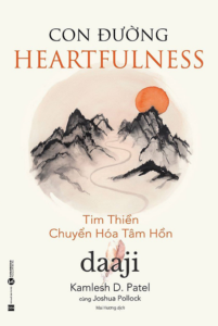 Con Đường Heartfulness – Tim Thiền – Chuyển Hóa Tâm Hồn