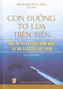 Con Đường Tơ Lụa Trên Biển – Cho Thế Kỷ XXI Của Trung Quốc Và Đối Sách Của Việt Nam