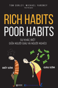 Rich Habits – Poor Habits Sự khác biệt giữa người giàu và người nghèo