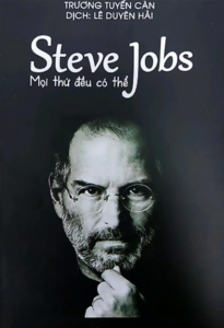 Steve Jobs – Mọi Thứ Đều Có Thể