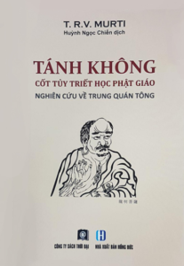 Tánh Không Cốt Tủy Triết Học Phật Giáo – Nghiên Cứu Về Trung Quán Tông