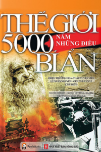 Thế Giới 5000 Năm Những Điều Bí Ẩn