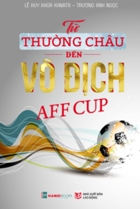 Từ Thường Châu Đến Vô Địch AFF Cup