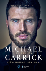 Tự Truyện Michael Carrick – Giữa Những Lằn Ranh