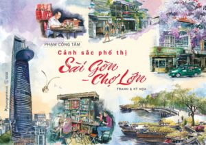 Cảnh Sắc Phố Thị Sài Gòn – Chợ Lớn (Tranh & Ký họa)