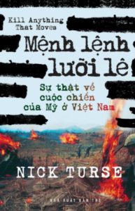 Mệnh Lệnh Lưỡi Lê – Sự Thật Về Cuộc Chiến Của Mỹ Ở Việt Nam
