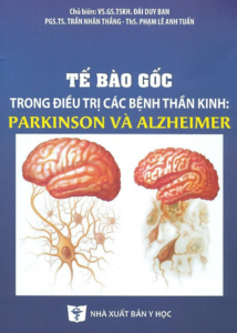 Tế Bào Gốc Trong Điều Trị Các Bệnh Thần Kinh: Parkinson Và Alzheimer