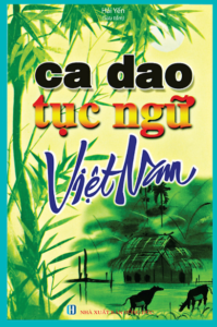 Ca Dao Tục Ngữ Việt Nam – Hải Yến