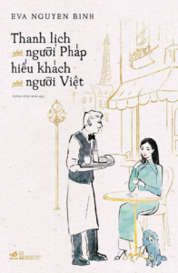 Thanh Lịch Như Người Pháp Hiếu Khách Như Người Việt