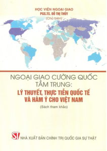 Ngoại Giao Cường Quốc Tầm Trung: Lý Thuyết, Thực Tiễn Quốc Tế Và Hàm Ý Cho Việt Nam (Sách Tham Khảo)