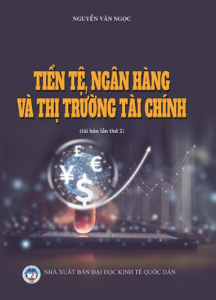 Tiền tệ Ngân hàng và Thị trường Tài chính – Nguyễn Văn Ngọc