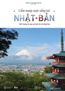 Cẩm Nang Cuộc Sống Tại Nhật Bản – 1001 Thông Tin Bạn Cần Biết Khi Tới Nhật Bản (Sách Song Ngữ)