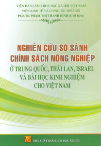 Nghiên Cứu So Sánh Chính Sách Nông Nghiệp Ở Trung Quốc, Thái Lan, Israel Và Bài Học Kinh Nghiệm Cho Việt Nam